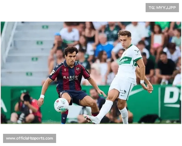 莱万特保级战意成关键,主场有望从埃尔切抢分